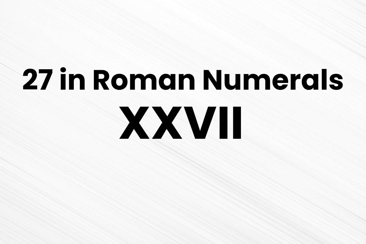 27-in-roman-numerals-vigor-blog