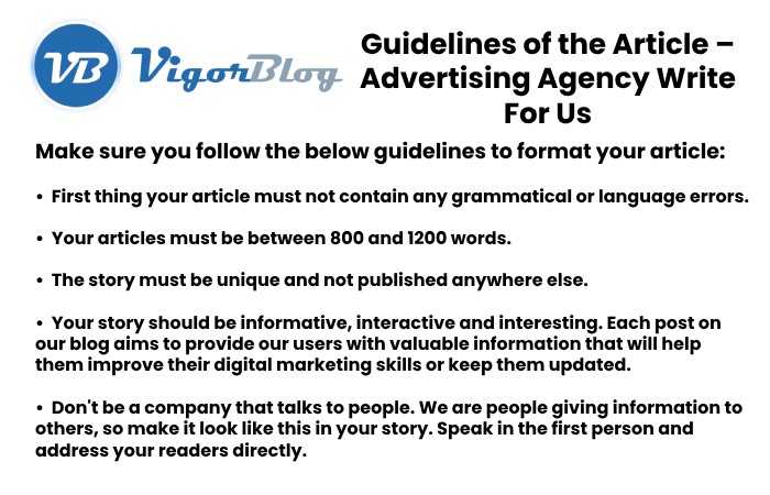 Guidelines of the Article – Advertising Agency Write For Us